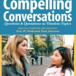 Compelling Conversations: Questions and Quotations on Timeless Topics- An Engaging ESL Textbook for Advanced Students 2nd ed. eBook