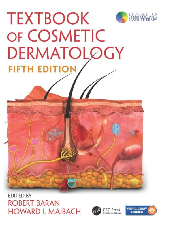 Textbook of Cosmetic Dermatology (Series in Cosmetic and Laser Therapy) 5th Edition