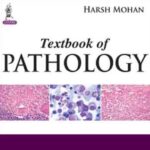 Textbook of Pathology with Pathology Quick Review and MCQs 6th Edition by Harsh Mohan, ISBN 10: 9351523691